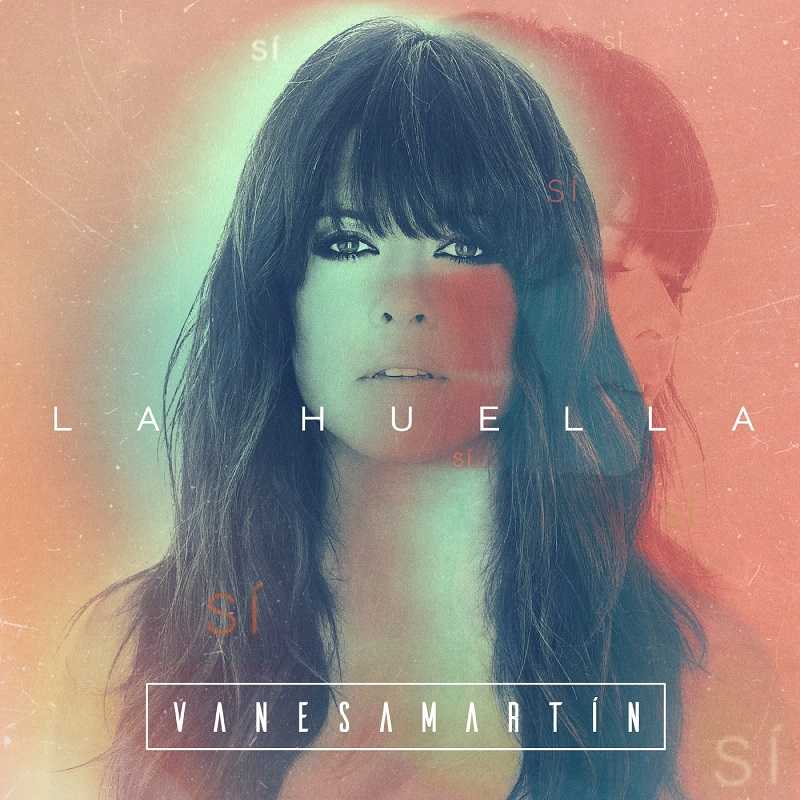 Vanesa Martin - La Huella